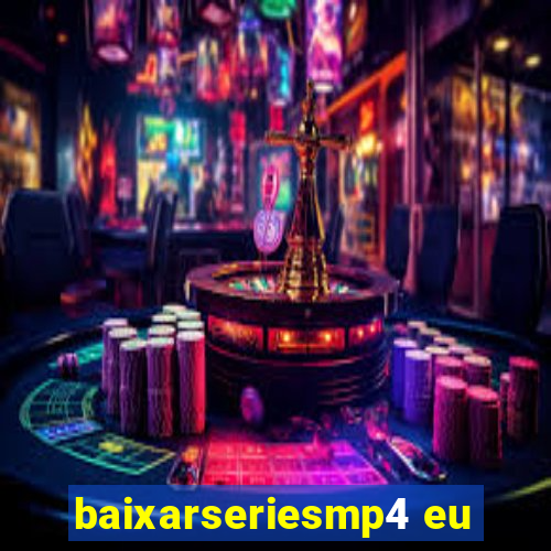 baixarseriesmp4 eu